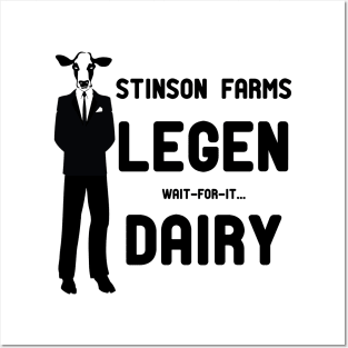 Legen Wait-For-It Dairy Posters and Art